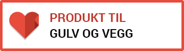 Produkt til Gulv og vegg